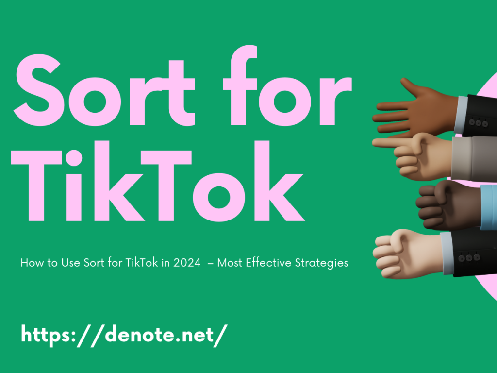 How to Use Sort for TikTok in 2024  – Most Effective Strategies
