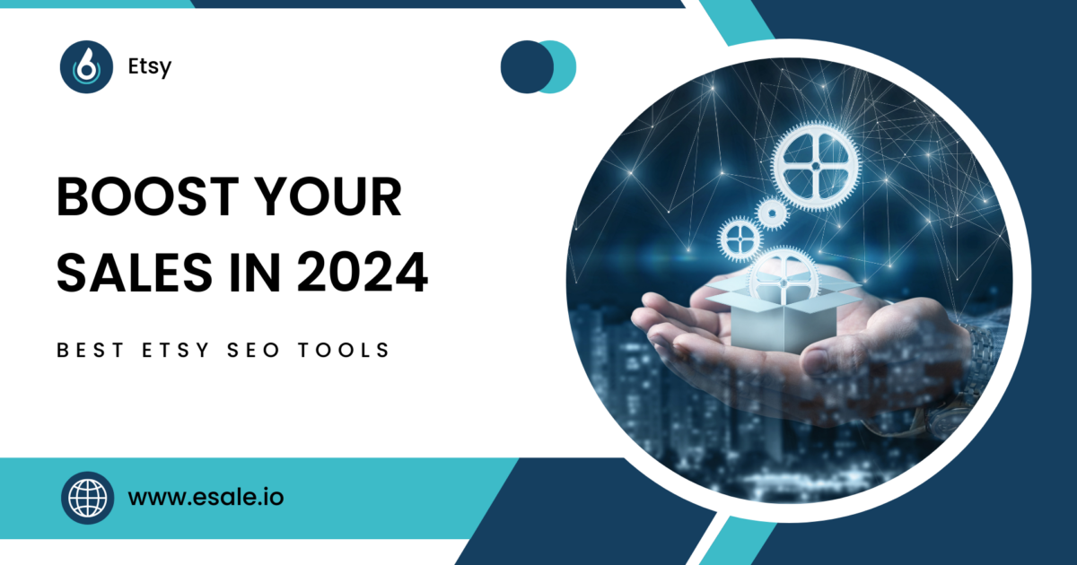 Best Etsy SEO Tools: Boost Your Sales in 2024