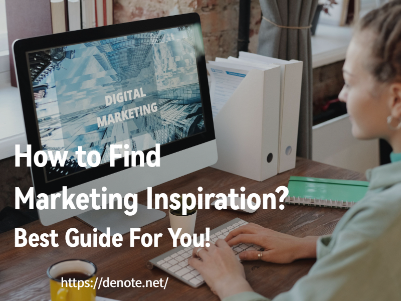 How to Find Marketing Inspiration?