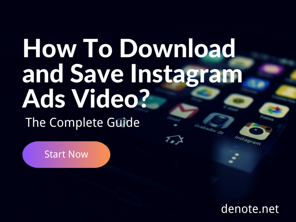 How To Download and Save Instagram Ads Video – The Complete Guide