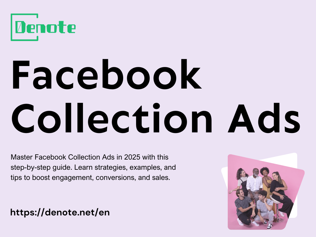 The Ultimate Guide to Winning Facebook Collection Ads in 2025