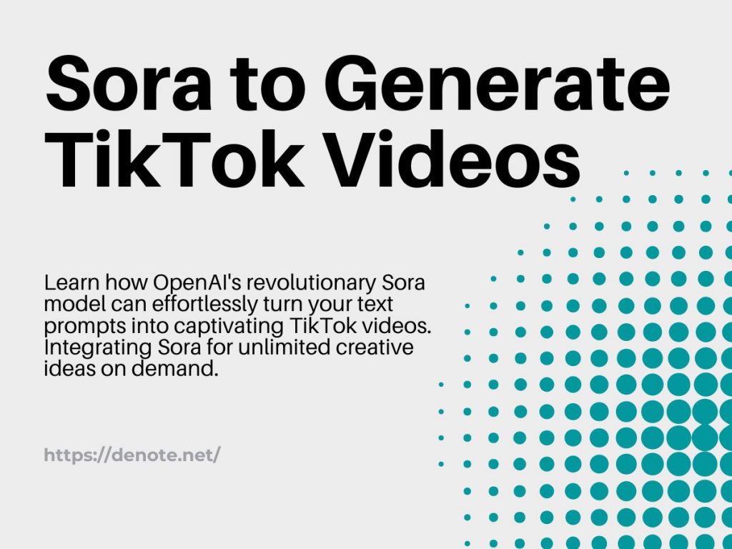 Use OpenAI’s Sora to Generate Captivating TikTok Videos – 2024