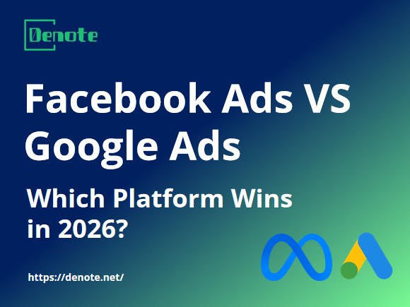 Facebook Ads vs Google Ads: Which Platform Wins in 2026?