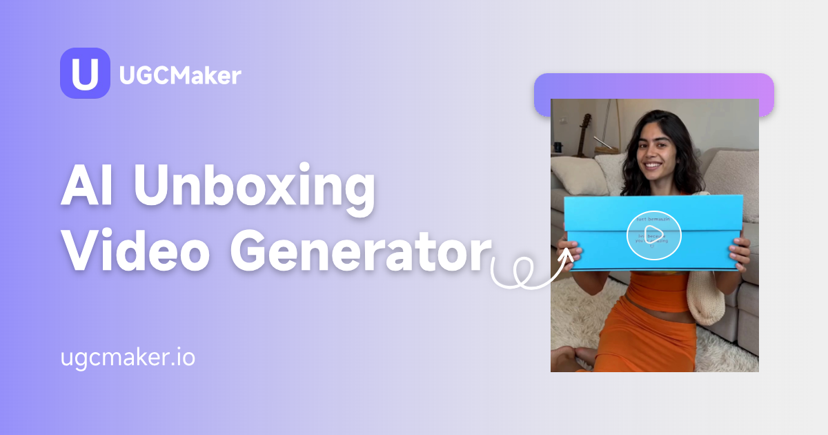 El Generador de Videos de Unboxing con IA crea videos realistas de revelación de productos estilo UGC