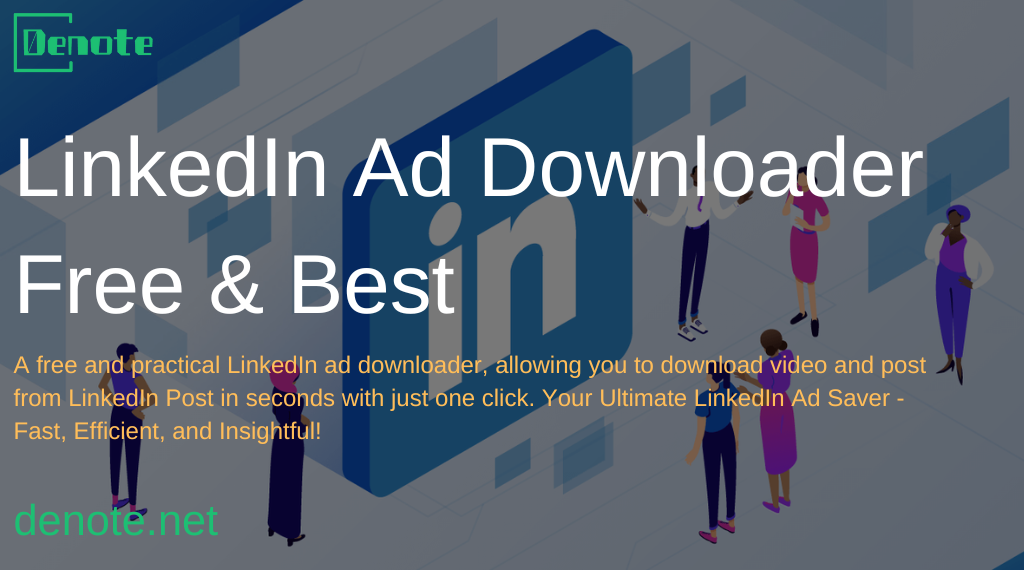 Download LinkedIn Ad with LinkedIn Ad Downloader - Denote